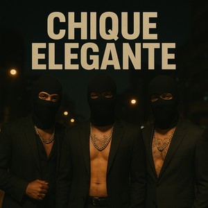 Chique elegante (Explicit)