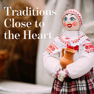 Traditions Close to the Heart