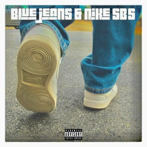 Blue Jeans and Nike SB's (Explicit)