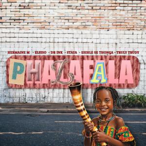 Phalafala (Sifuna iMali) (feat. STAVA, Esihle seThonga, Truly Trudy & Farras)