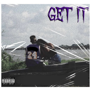 Get It (Explicit)