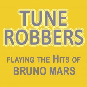 Tune Robbers Playing the Hits of Bruno Mars