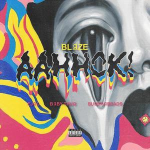 AHHHCK! (feat. EJAC Mula ETIVAC, Bxby thug & Buddahbeads) [Explicit]