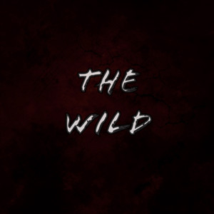 The Wild (Explicit)