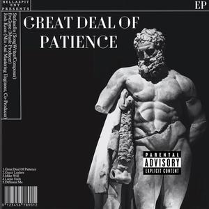 Great Deal Of Patience (Explicit)