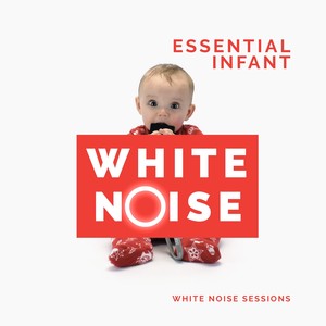 Essential Infant White Noise