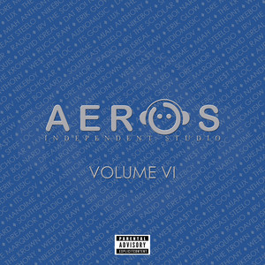 Aeros Independent Studio, Vol. 6 (Explicit)