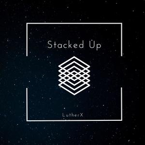 Stacked Up (Explicit)