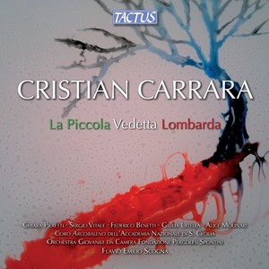 CARRARA, C.: Piccola vedetta lombarda (La) [Operetta] [Pieretti, Vitale, Coro Arcobaleno, Orchestra Giovanile da Camera, Scogna]