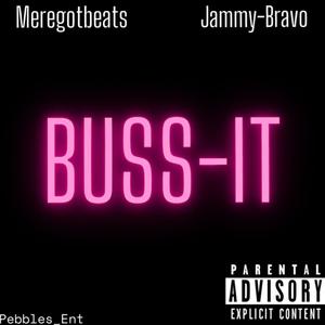 Buss-It (feat. Jammy-Bravo) [Explicit]