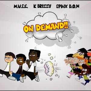 On Demand (feat. Kbrizzy & Spinx BoW) (Radio Edit)