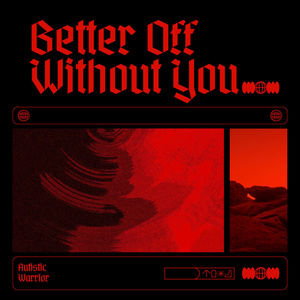 Better Off Without