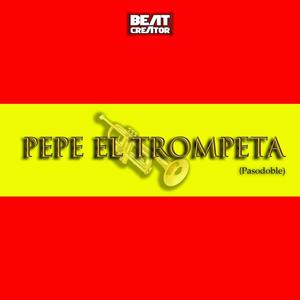 Pepe el Trompeta (Pasodoble) (Radio Edit)
