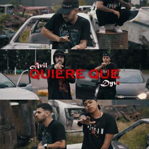 Quiere Que (feat. avil & dyve) (Explicit)