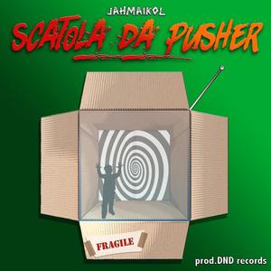Scatola Da Pusher (feat. DnD Records)