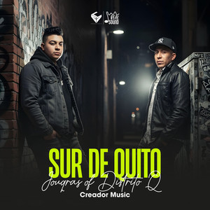 Sur De Quito (Jouqras of Distrito Q) (Explicit)