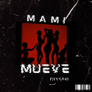 Mami Mueve (Original Mix) [Explicit]