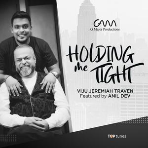 Holding Me Tight(feat. Viju Jeremiah Traven & Anil Dev)