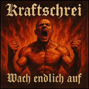 Kraftschrei (Wach endlich auf) (Explicit)