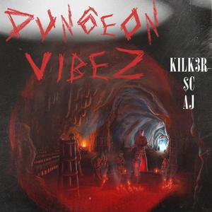 DUN6EON VIBEZ (feat. TheRealAJ & $C) [Explicit]