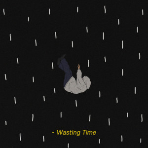 Wasting Time(Feat. ZAYSTIN)
