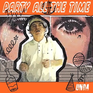 Party all the time (Explicit)