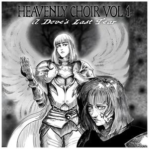 HEAVENLY CHOIR VOL.1: A Doves Last Tear (Explicit)