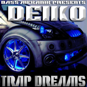 Bass Mekanik Presents Deiko: Trap Dreams