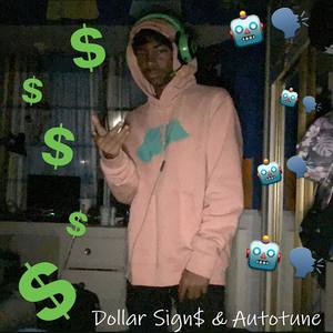 Dollar Signs & Autotune (Explicit)