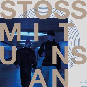 Stoss mit uns an (feat. strahlinski & KOLLEKTIV) [Explicit]