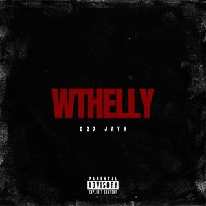 WTHELLY (Explicit)