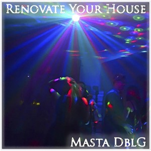 Renovate Your House (Explicit)