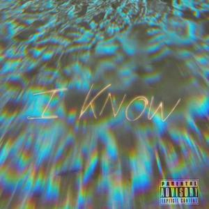 I Know (Explicit)