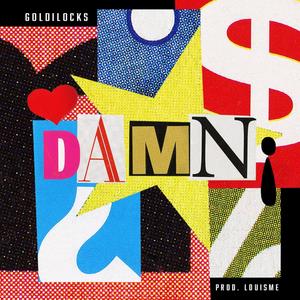 DAMN! (feat. L O U I S M E) [Explicit]