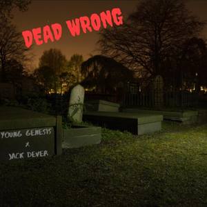 Dead Wrong (feat. Jack Dever) [Explicit]