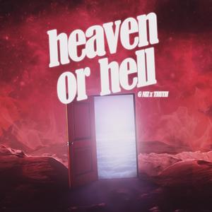 Heaven or Hell (feat. Truth) (Explicit)