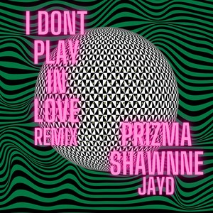 I dont play in love (Remix)