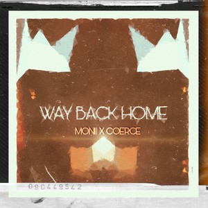 Way Back Home (feat. COERCE) (Explicit)