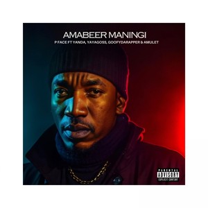 Amabeer Maningi (Explicit)