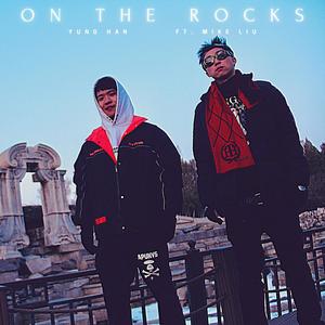 On The Rocks(feat. Mike Liu) (Explicit)