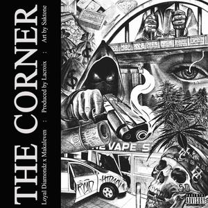 The Corner (feat. Makaleven & Loyal Diamondz) [Explicit]