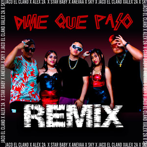 Dime Qué Pasó (Remix)