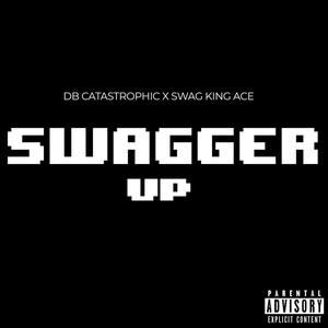 Swagger Up (feat. Swag King Ace) [Explicit]