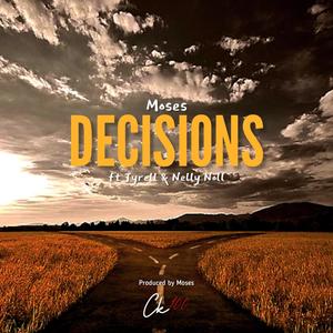 Decisions (feat. Moses, Tyrell & Nelly Noll)