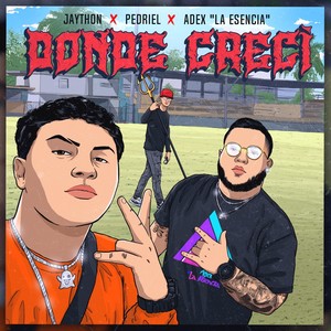 Donde Creci (Explicit)