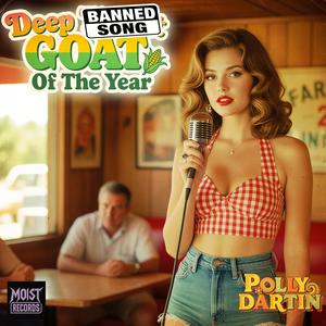Deep Throat Goat Of The Year (feat. Polly Dartin) (Explicit)