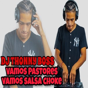 Vamos Pastores Vamos Salsa Choke