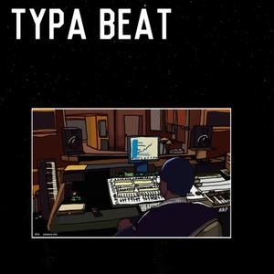 Typa Beat (Explicit)