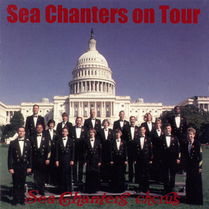 United States Sea Chanters Chorus: Sea Chanters on Tour