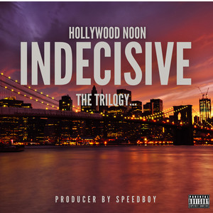 Indecisive: The Trilogy (Explicit)